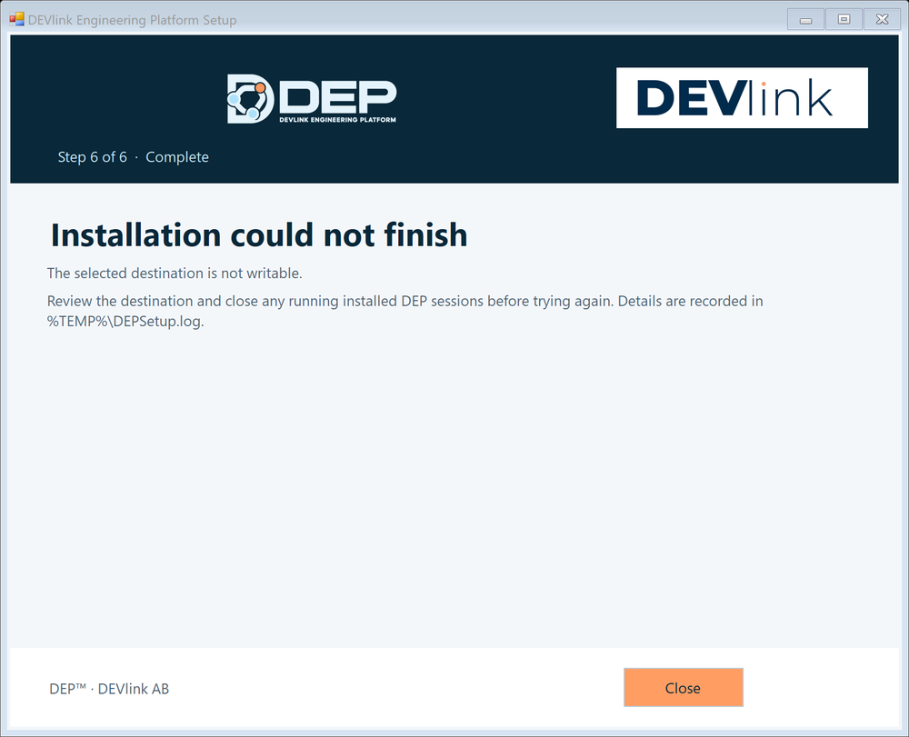“Installation could not finish”: the destination was not writable or a DEP session was still running.