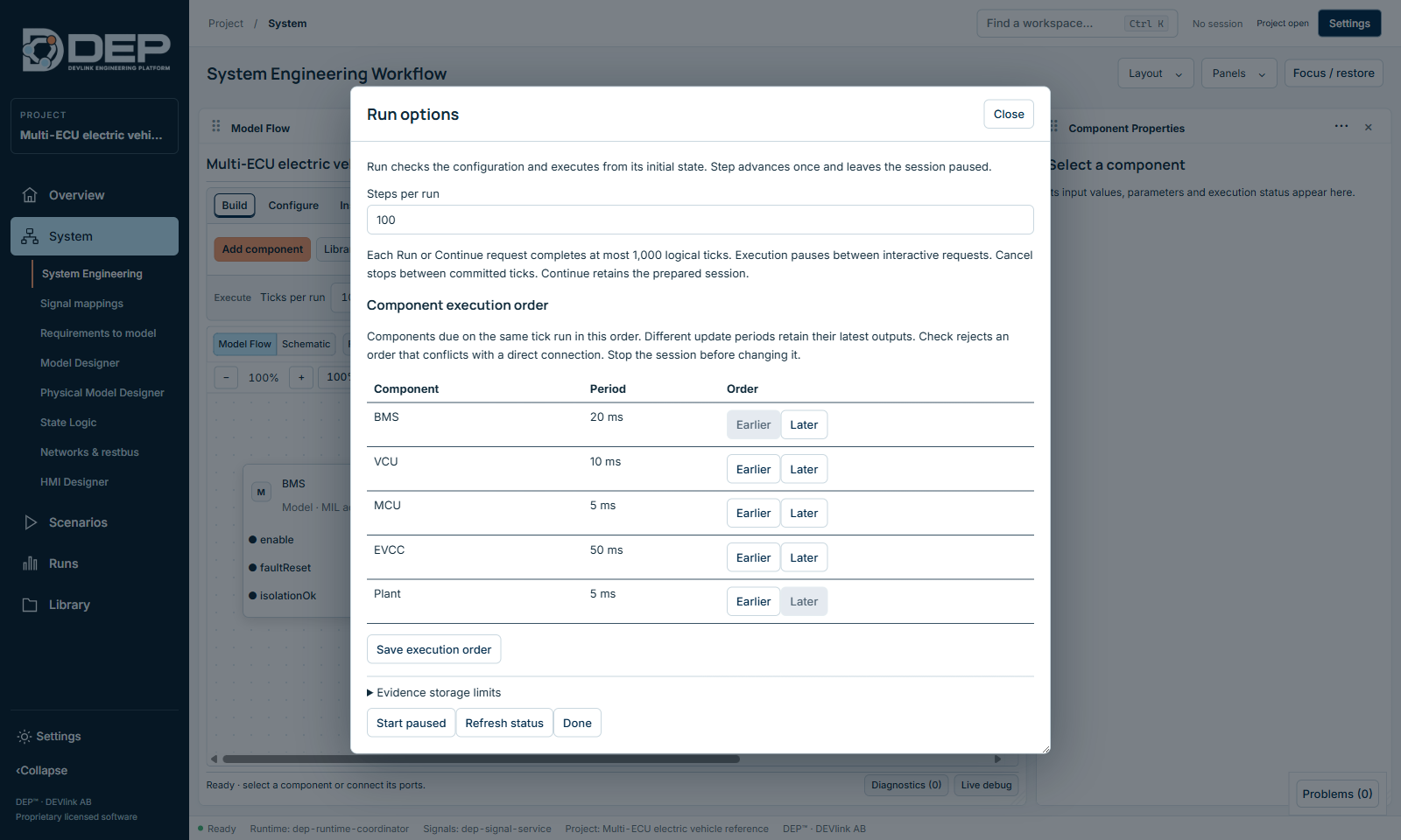 Run options: steps per run, component execution order with periods, evidence storage limits.